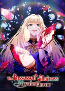 The Possessed Villainess Is Causing Trouble